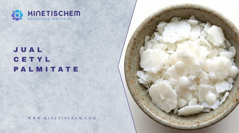 Jual Cetyl Palmitate