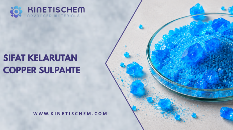 Sifat Kelarutan Copper Sulpahte