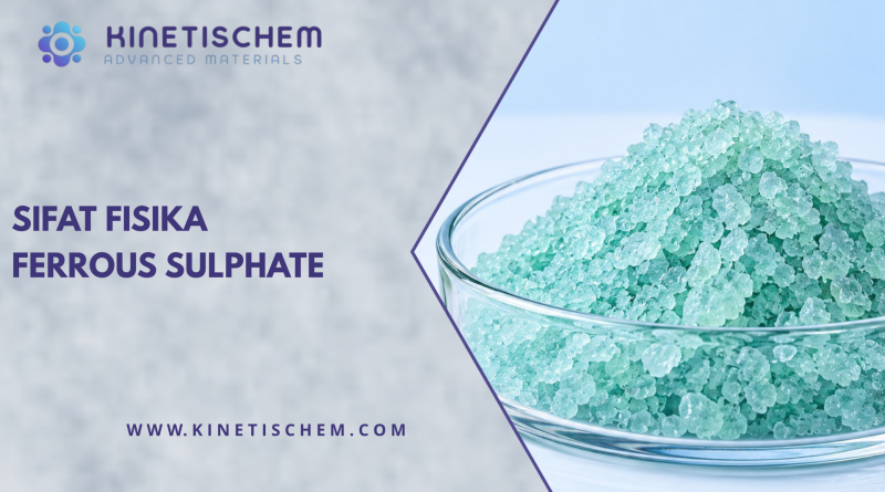 Sifat Fisika Ferrous Sulphate