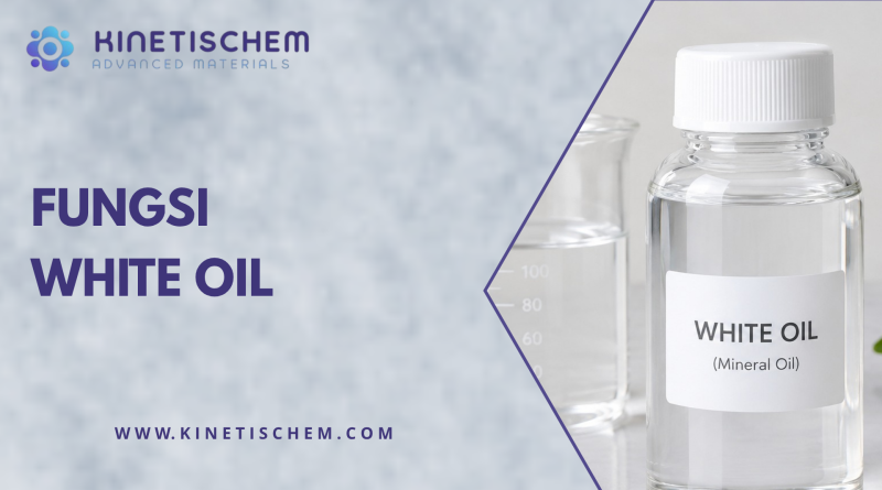 Fungsi White Oil
