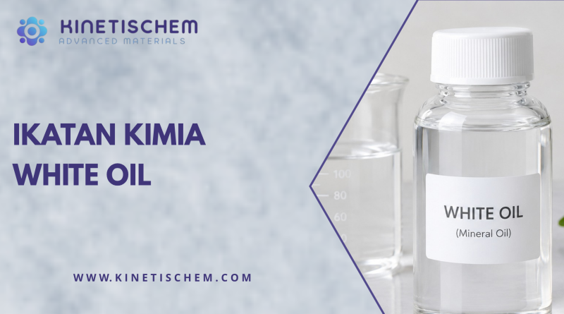 Ikatan Kimia White Oil