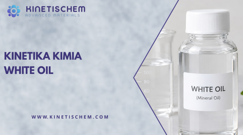 Kinetika Kimia White Oil